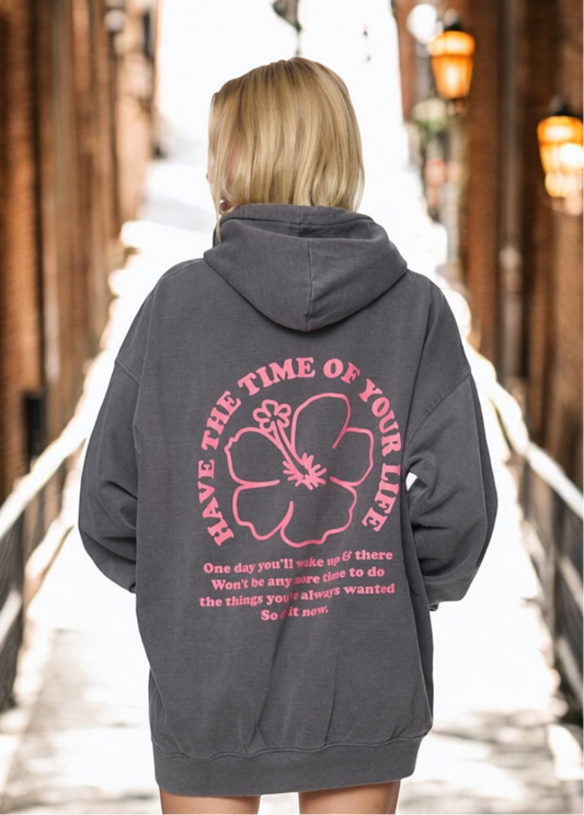 Oversized Hoodie „Time of Your Life“