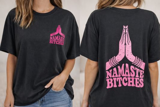Oversized Shirt Namaste Bi***es
